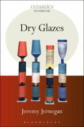 Dry Glazes - Jeremy Jernegan (ISBN: 9781912217922)