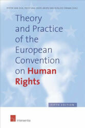 Theory and Practice of the European Convention on Human Rights - Pieter Van Dijk, Fried Van Hoof, Arjen Van Rijn, Leo Zwaak (ISBN: 9781780684949)