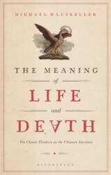 Meaning of Life and Death - Michael Hauskeller (ISBN: 9781350073647)
