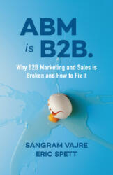 ABM is B2B. - Sangram Vajre (ISBN: 9781940858951)