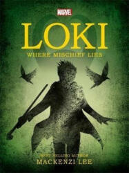 Marvel Loki Where Mischief Lies - Mackenzi Lee (ISBN: 9781789056211)
