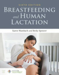 Breastfeeding And Human Lactation - Karen Wambach (ISBN: 9781284151565)