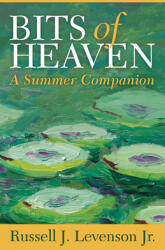 Bits of Heaven: A Summer Companion (ISBN: 9781640652712)