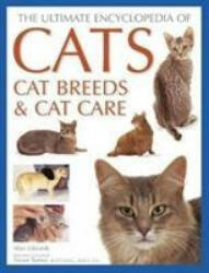 Cats Cat Breeds & Cat Care The Ultimate Encyclopedia of - A comprehensive visual guide (ISBN: 9781846816550)