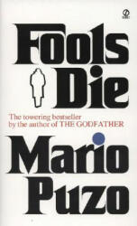 Fools Die - Mario Puzo (ISBN: 9780451160195)