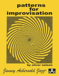 Patterns for Improvisation - Oliver Nelson (ISBN: 9781562240974)