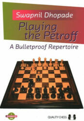 Playing the Petroff - Swapnil Dhopade (ISBN: 9781784831059)