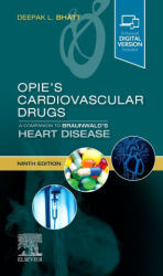 Opie's Cardiovascular Drugs: A Companion to Braunwald's Heart Disease - Deepak L. Bhatt (ISBN: 9780323673617)