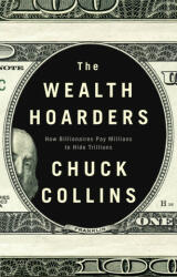 Wealth Hoarders: How Billionaires Pay Millions Millions to Hide Trillions - Collins (ISBN: 9781509543496)