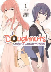 Doughnuts Under a Crescent Moon Vol. 1 - Usui, Shio (ISBN: 9781648270741)