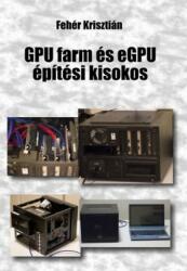GPU farm és eGPU építési kisokos (2021)
