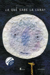 ? A qué sabe la Luna? - MICHAEL GREJNIEC (ISBN: 9788492608843)