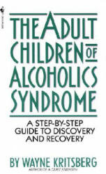 The Adult Children Of Alcoholics Syndrome - Wayne Kritsberg (ISBN: 9780553272796)