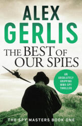 Best of Our Spies - Alex Gerlis (ISBN: 9781800320598)