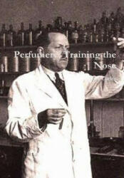 Perfumery: Training the Nose - Jean Carles (ISBN: 9780244800314)