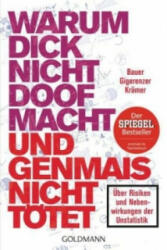 Warum dick nicht doof macht und Genmais nicht tötet - Thomas Bauer, Gerd Gigerenzer, Walter Krämer (ISBN: 9783442175581)