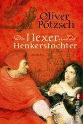Der Hexer und die Henkerstochter - Oliver Pötzsch (ISBN: 9783548285504)