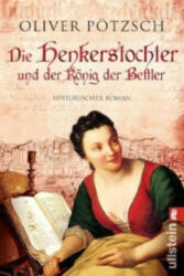 Die Henkerstochter und der König der Bettler - Oliver Pötzsch (ISBN: 9783548281148)