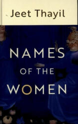 Names of the Women - Jeet Thayil (ISBN: 9781787332928)