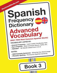 Spanish Frequency Dictionary - Advanced Vocabulary - MOSTUSEDWORDS (ISBN: 9789492637239)