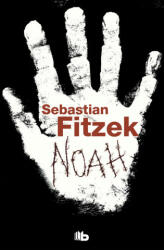SEBASTIAN FITZEK - Noah - SEBASTIAN FITZEK (ISBN: 9788490700976)