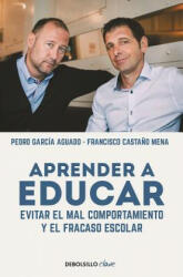 Aprender a Educar - Pedro Garcia Aguado, Francisco Castano Mena (ISBN: 9788466329309)