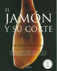 El Jamón y su Corte - MAXIMILIANO PORTES (ISBN: 9788492924462)