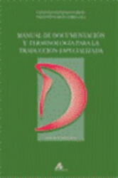Manual de documentación y terminología para la traducción especializada - GONZALO GARCIA (ISBN: 9788476355787)