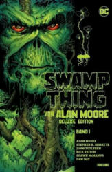 Swamp Thing von Alan Moore (Deluxe Edition) - Moore, Alan (ISBN: 9783741615528)
