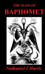 The Mass of Baphomet - Nathaniel J. Harris (ISBN: 9781655566325)