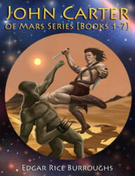 John Carter of Mars Series [Books 1-7]: [Fully Illustrated] [Book 1: A Princess of Mars, Book 2: The Gods of Mars, Book 3: The Warlord of Mars, Book 4 - Edgar Rice Burroughs, Frank E Schoonover, Erikas Perl (ISBN: 9781500653095)
