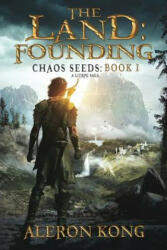 The Land: Founding: A LitRPG Saga - Aleron Kong (ISBN: 9781720912491)