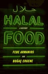 Halal Food: A History (ISBN: 9780190269050)