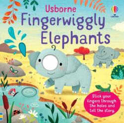 Fingerwiggly Elephants - Felicity Brooks (ISBN: 9781474986793)