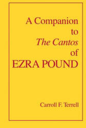 A Companion to the Cantos of Ezra Pound (ISBN: 9780520082878)