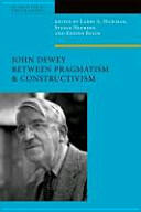 John Dewey Between Pragmatism and Constructivism (ISBN: 9780823251827)