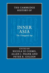 Cambridge History of Inner Asia - Nicola Di Cosmo, Allen J. Frank, Peter B. Golden (ISBN: 9781107492059)