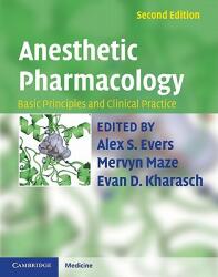 Anesthetic Pharmacology 2 Part Hardback Set: Basic Principles and Clinical Practice - Alex S. Evers MD, Mervyn Maze, Evan D. Kharasch (ISBN: 9780521896665)