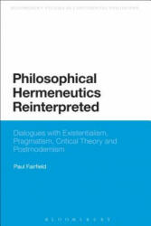 Philosophical Hermeneutics Reinterpreted - Paul Fairfield (ISBN: 9781472512567)