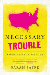 Necessary Trouble - Sarah Jaffe (ISBN: 9781568589923)