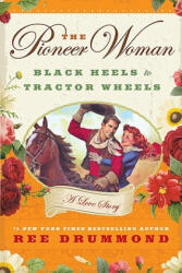 Pioneer Woman - Ree Drummond (ISBN: 9780061997167)
