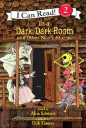 In a Dark, Dark Room - Alvin Schwartz, Dirk Zimmer (ISBN: 9780060252717)