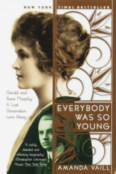 Everybody Was So Young - Amanda Vaill, Gerald Murphy, Sara Murphy (ISBN: 9780767903707)