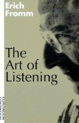 Art of Listening - Erich Fromm (ISBN: 9780826411327)