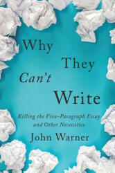 Why They Can't Write - John Warner (ISBN: 9781421427102)