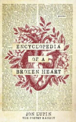 Encyclopedia of a Broken Heart - Jon Lupin, The Poetry Bandit (ISBN: 9781250228642)