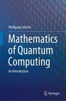 Mathematics of Quantum Computing: An Introduction (ISBN: 9783030123574)