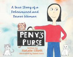 Peny's Purse: A True Story of a Determined and Brave Woman (ISBN: 9781662903311)
