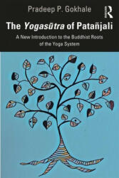 The Yogasūtra of Patajali: A New Introduction to the Buddhist Roots of the Yoga System (ISBN: 9780367456702)
