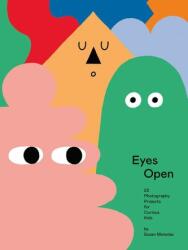 Eyes Open: 23 Photography Ideas for Curious Kids (ISBN: 9781597114691)